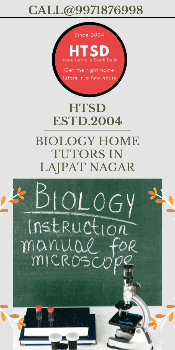 Biology Home Tuition in Lajpat Nagar